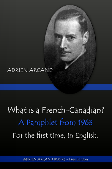 What Is A French-Canadian?, Adrien Arcand (1963)